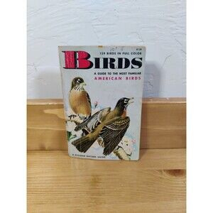 Birds: A Guide to the Most Familiar American Birds A Golden Nature Guide 1949/56